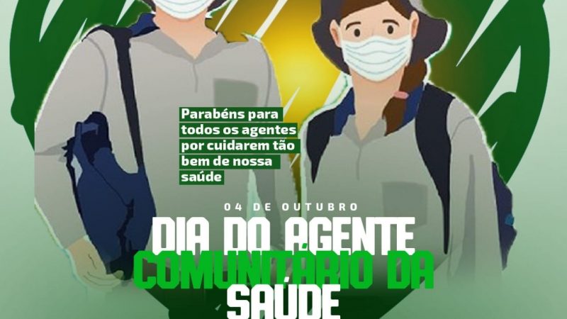 4 de outubro Dia Nacional do Agente Comunitário de Saúde e do Agente de Combate a Endemia.