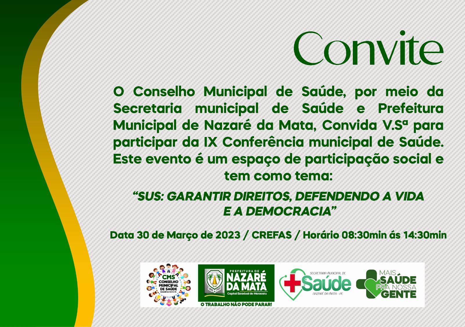 Na quinta-feira (30), acontecerá a 9ª Conferência Municipal de Saúde do nosso município.